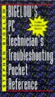 Bigelow's PC Technician's Troubleshooting Pocket Reference