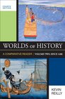 Worlds of History Volume Two Since 1400 A Comparative Reader