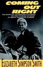 Coming Out Right The Story of Jacqueline Cochran the First Woman Aviator to Break the Sound Barrier