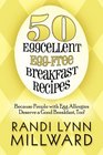 50 Eggcellent Egg-Free Breakfast Recipes: Because People with Egg Allergies Deserve a Good Breakfast, Too!