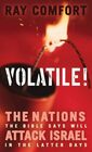 Volatile The Nations the Bible Says Will Attack Israel in the Latter Days