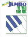 The Super Jumbo Five Finger Piano Book