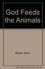 God Feeds the Animals