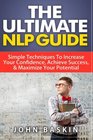 Nlp The Ultimate NLP Guide Simple Techniques To Increase Your Confidence Achieve Success  Maximize Your Potential