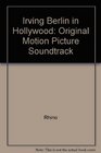Irving Berlin in Hollywood Original Motion Picture Soundtrack