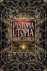 Dystopia Utopia Short Stories (Gothic Fantasy)