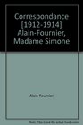 Correspondance  AlainFournier Madame Simone