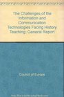 Challenges of the Information and Communication Technologies Facing History