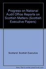 Progress on National Audit Office Reports on Scottish Matters