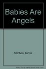 Babies Are Angels Babies Are Angels