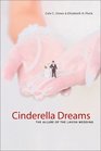 Cinderella Dreams The Allure of the Lavish Wedding