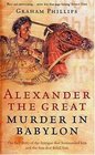 Alexander the Great Murder in Babylon