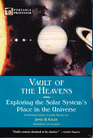 Vault of the Heavens Exploring the Solar System's Place in the Universe