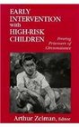 Early Intervention With HighRisk Children Freeing Prisoners of Circumstance
