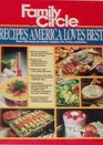 Family Circle Recipes America Loves Best