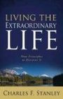 Living the Extraordinary Life: Nine Principles to Discover It