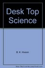 Desk Top Science