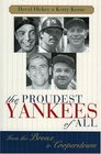 The Proudest Yankees of All From the Bronx to Cooperstown