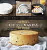 Artisan Cheese Making at Home Techniques  Recipes for Mastering WorldClass Cheeses