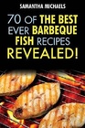 Barbecue Recipes 70 Of The Best Ever Barbecue Fish RecipesRevealed