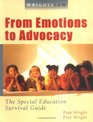Wrightslaw From Emotions to Advocacy  The Special Education Survival Guide