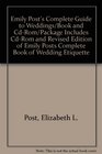 Emily Post's Complete Guide to Weddings/Book and CdRom/Package Includes CdRom and Revised Edition of Emily Posts Complete Book of Wedding Etiquette