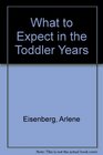 What to Expect in the Toddler Years