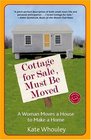 Cottage for Sale Must Be Moved  A Woman Moves a House to Make a Home
