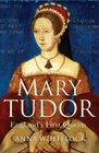 MARY TUDOR ENGLAND'S FIRST QUEEN