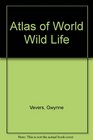 Atlas of World Wild Life