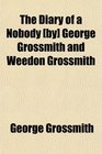The Diary of a Nobody  George Grossmith and Weedon Grossmith