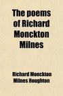 The Poems of Richard Monckton Milnes  Memorials of a Residence on the Continent