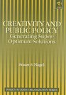 Creativity and Public Policy Generating SuperOptimum Solutions