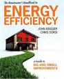 The Homeowner's Handbook to Energy Efficiency: A Guide to Big and Small Improvements