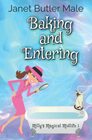 Baking and Entering (Milly\'s Magical Midlife, Bk 1)