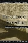 The Culture of Surveillance Discipline and Social Control in the United States