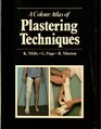 A Colour Atlas of Plastering Techniques