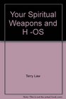 Your Spiritual Weapons and H OS