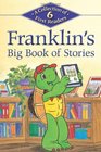 Franklin's Big Book of Stories: A Collection of 6 First Readers (Kids Can Read)