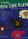 Chenille On The Run 14 Applique Designs for Ready to Wear