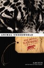 Animal Underworld: Inside America's Black Market for Rare and Exotic Species