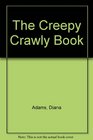 The Creepy Crawly Book
