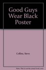 Good Guys Wear Black Poster