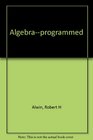 Algebraprogrammed