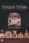 A Collector's Handbook of Miniature Perfume Bottles Minis Mates and More