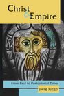 Christ  Empire From Paul to Postcolonial Times