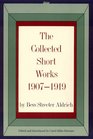 The Collected Short Works, 1907-1919