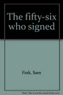 The fiftysix who signed