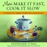 More Make It Fast Cook It Slow 200 BrandNew BudgetFriendly SlowCooker Recipes