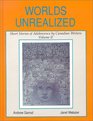 Worlds Unrealized  Short Stories of Adolescence by Canadian Writers Vol 2